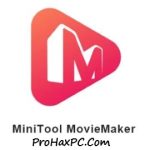 MiniTool MovieMaker Crack